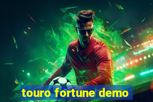 touro fortune demo